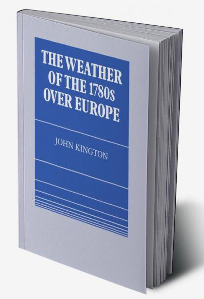 The Weather of the 1780s Over Europe