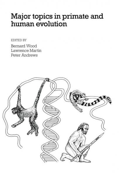 Major Topics in Primate and Human Evolution