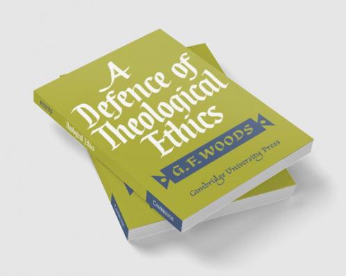 A Defence of Theological Ethics
