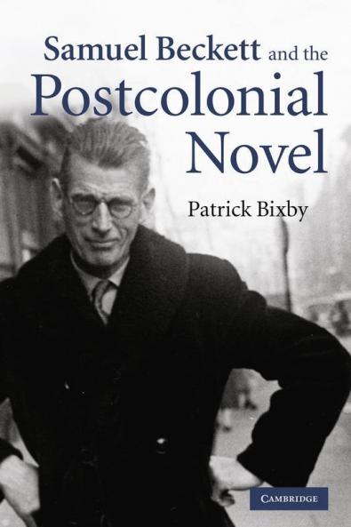 Samuel Beckett and the Postcolonial Novel