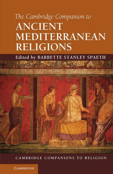 The Cambridge Companion to Ancient Mediterranean Religions