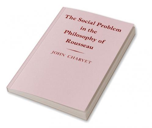The Social Problem in the Philosophy of Rousseau