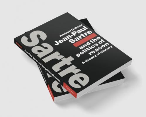 Jean-Paul Sartre and the Politics of Reason