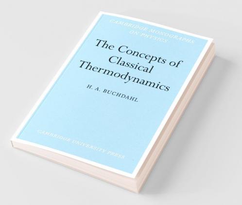 The Concepts of Classical Thermodynamics