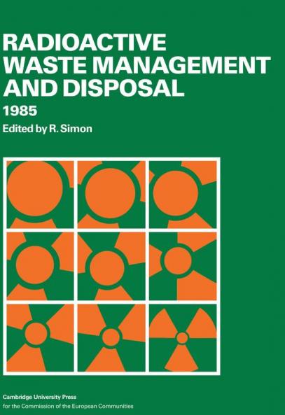 Radioactive Waste Management and Disposal 1985