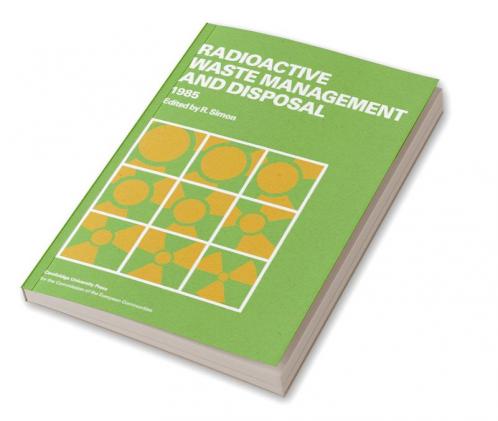 Radioactive Waste Management and Disposal 1985