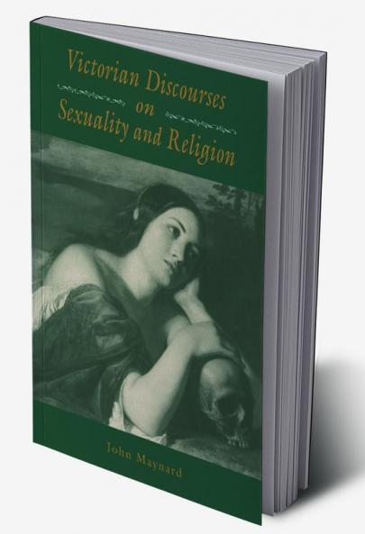 Victorian Discourses on Sexuality and Religion