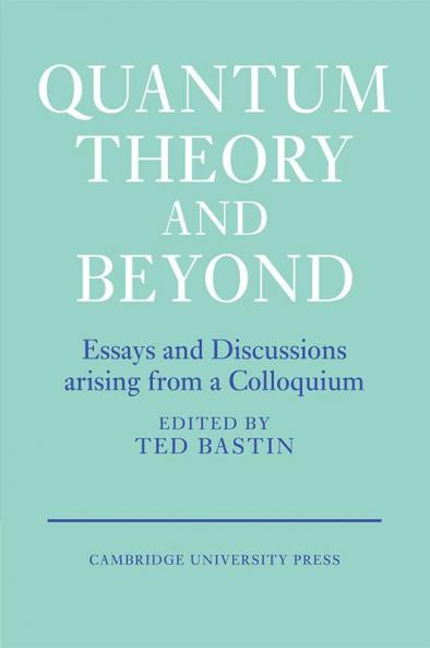 Quantum Theory and Beyond