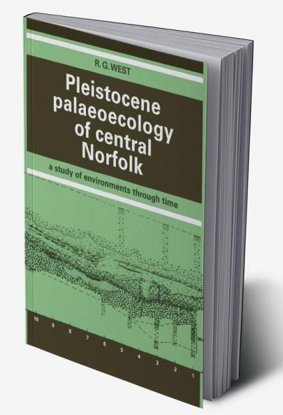Pleistocene Palaeoecology of Central Norfolk