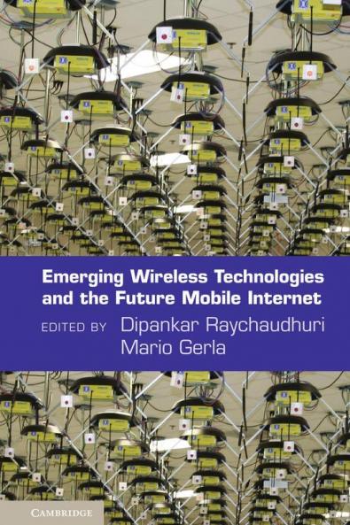 Emerging Wireless Technologies and the Future Mobile Internet