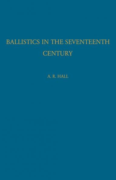 Ballistics in the Seventeenth Century