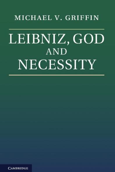 Leibniz God and Necessity
