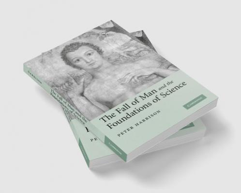 The Fall of Man and the Foundations of Science