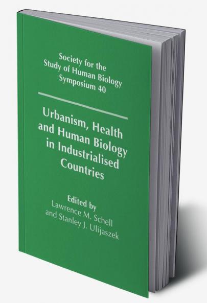 Urbanism Health and Human Biology in Industrialised Countries