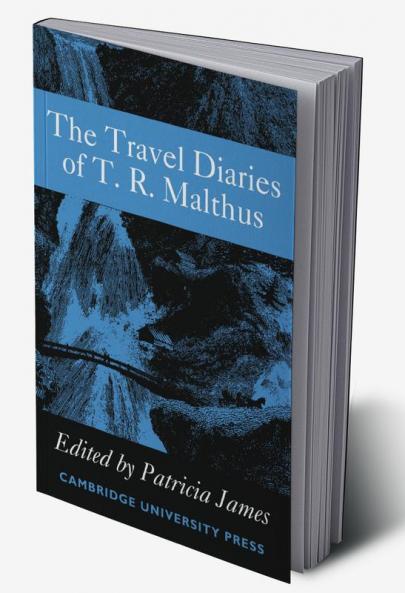 The Travel Diaries of Thomas Robert Malthus