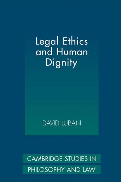 Legal Ethics and Human Dignity