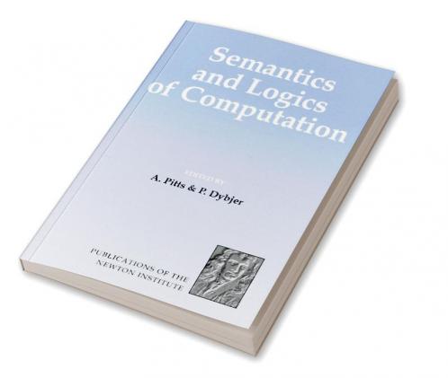 Semantics and Logics of Computation