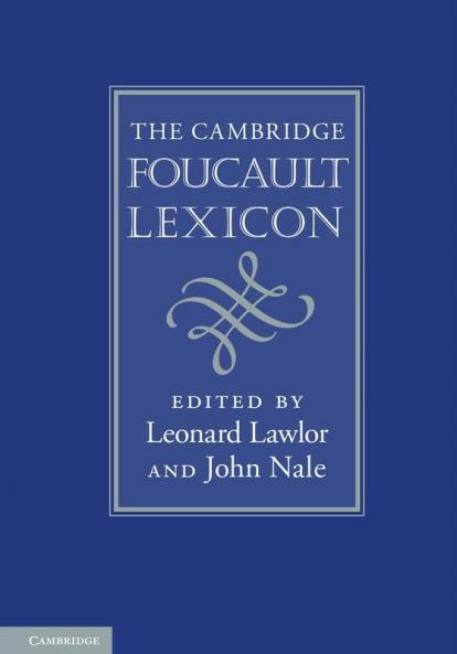 The Cambridge Foucault Lexicon