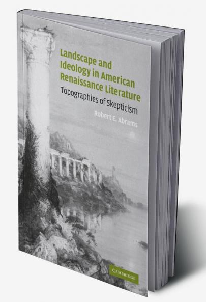 Landscape and Ideology in American Renaissance Literature