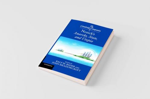 The Cambridge Companion to Nozick's Anarchy State and Utopia