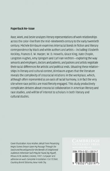 Race Work and Desire in American Literature 1860-1930