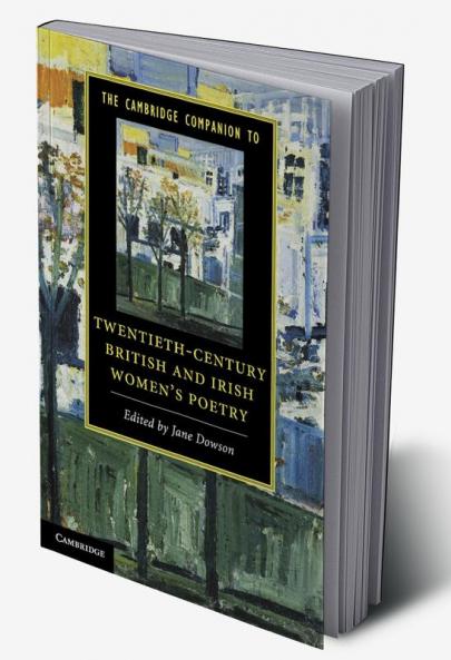 The Cambridge Companion to Twentieth-Century British and Irish Women's Poetry
