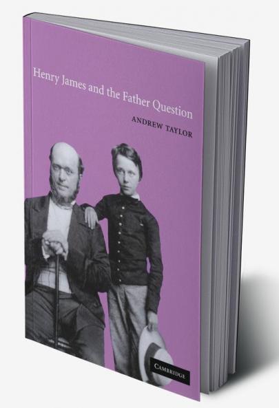Henry James and the Father Question