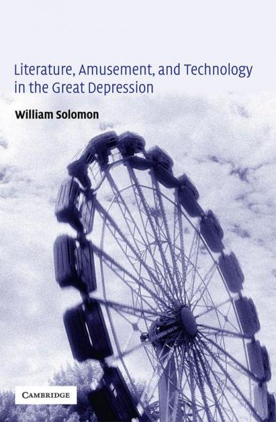 Literature Amusement and Technology in the Great Depression