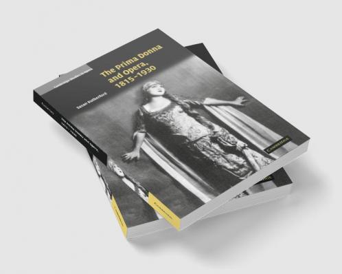 The Prima Donna and Opera 1815 1930