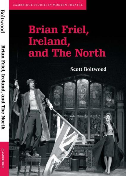 Brian Friel Ireland and the North