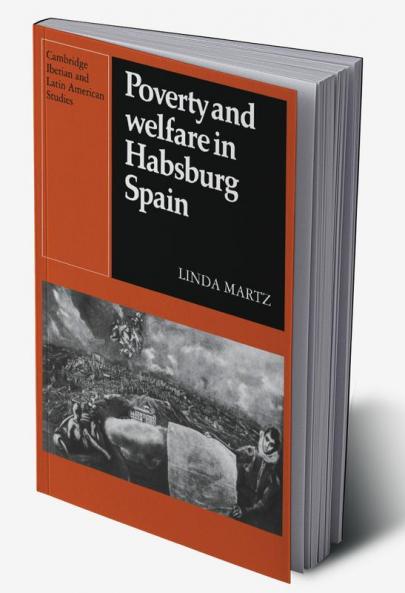 Poverty and Welfare in Habsburg Spain