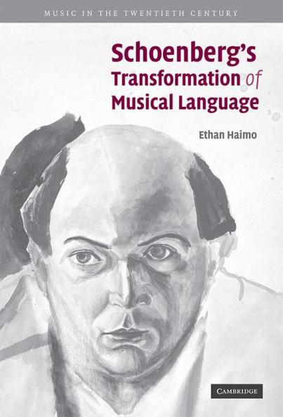 Schoenberg's Transformation of Musical Language