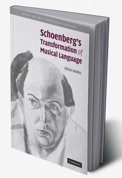 Schoenberg's Transformation of Musical Language