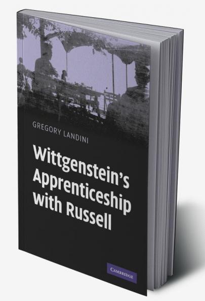 Wittgenstein's Apprenticeship with Russell