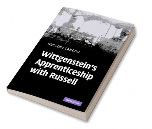 Wittgenstein's Apprenticeship with Russell