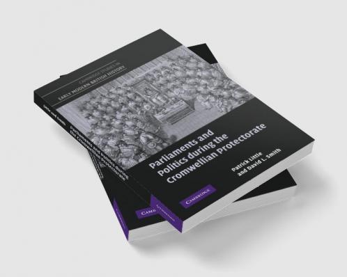 Parliaments and Politics During the Cromwellian Protectorate
