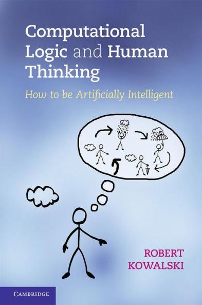 Computational Logic and Human Thinking