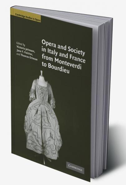 Opera and Society in Italy and France from Monteverdi to Bourdieu