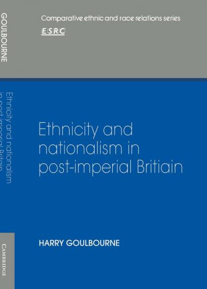 Ethnicity and Nationalism in Post-Imperial Britain
