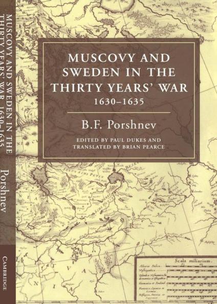 Muscovy and Sweden in the Thirty Years' War 1630 1635