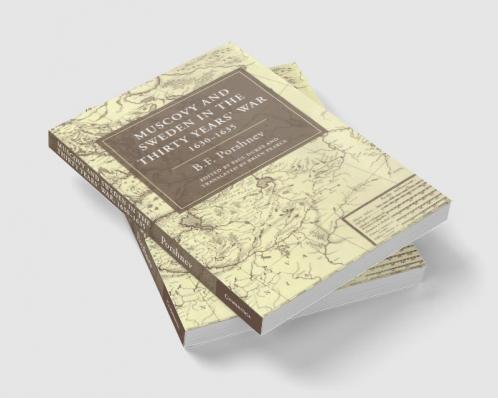 Muscovy and Sweden in the Thirty Years' War 1630 1635
