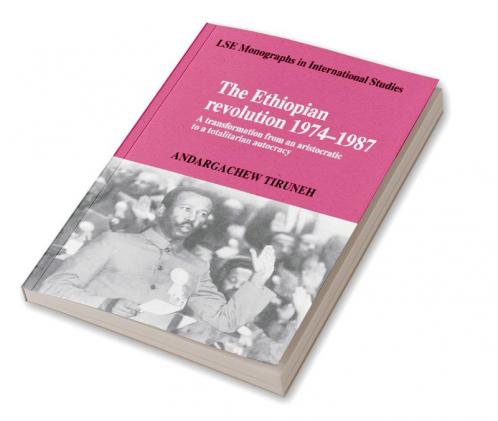 The Ethiopian Revolution 1974 1987