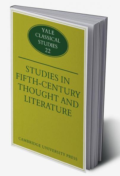 Studies in Fifth Century Thought and Literature