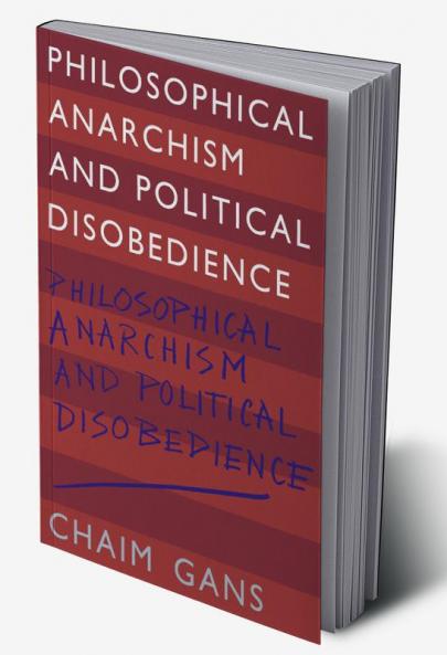 Philosophical Anarchism and Political Disobedience