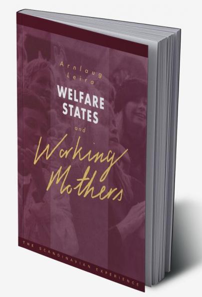 Welfare States and Working Mothers