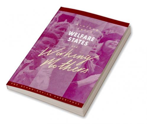 Welfare States and Working Mothers