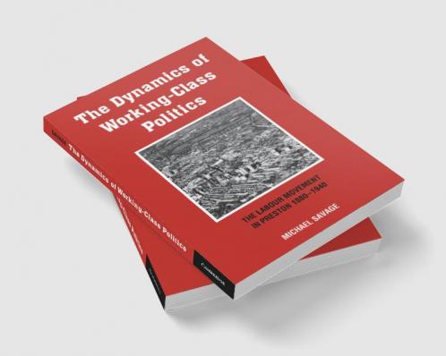 The Dynamics of Working-Class Politics