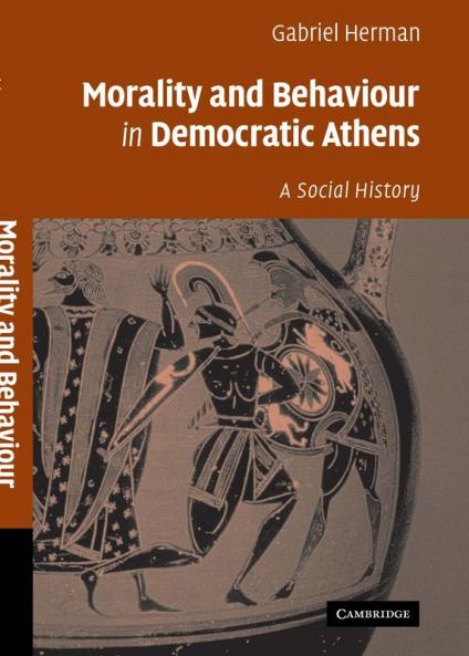 Morality and Behaviour in Democratic Athens