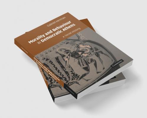 Morality and Behaviour in Democratic Athens