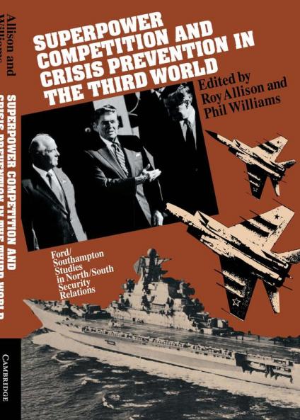 Superpower Competition and Crisis Prevention in the Third World
